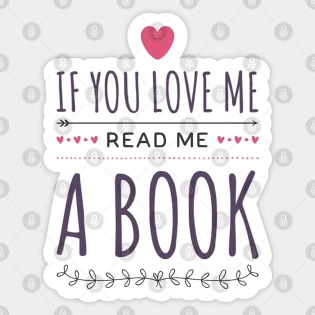 If you love me read me a book Sticker by BoogieCreates